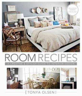 Room Recipes: A Creative and Stylish Guide to Interior Design - VERY GOOD
