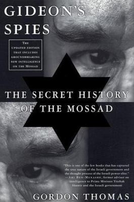 Gideon's Spies : The Secret History of the Mossad by Gordon Thomson and ...