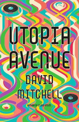 Utopia Avenue: The Number One Sunday Times Bestseller von David Mitchell (Englisch