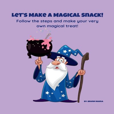 Let's Make a Magical Snack! Brandi Nakila Paperback Amazon Digita