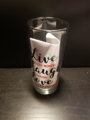   Live/Laugh/Love 6 High 16.5oz Drinking Tumbler Glass