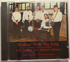 John Petters' New Orleans Allstars & Creole - Walkin' With The King (CD)