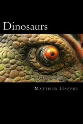Dinosaurs: A Fascinating Book Containing Dinosaur Facts, Trivia, Images & Me...