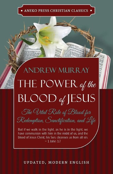 The Power Of The Blood Of Jesus - Updated Edition Andrew Murray Taschenbuch 2017-image