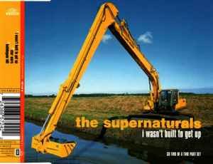 The Supernaturals - I Wasn't Built To Get Up, (CD)
