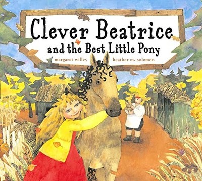 Clever Beatrice and the Best Little..., Willey, Margare