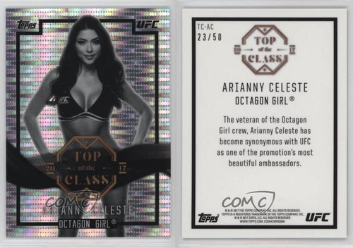 2017 Topps Chrome UFC Top of the Class Pulsar Refractor /50 Arianny Celeste