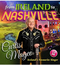 CURTIS MAGEE From Ireland to Nashville CD including Daniel ODonnell Medley