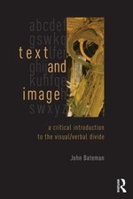 Text and Image: A Critical Introduction to the Visual/Verbal Divide by John Bate