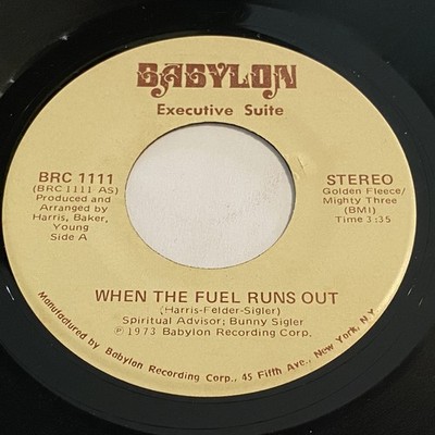 Executive Suite: When The Fuel Runs Out / You Got It 45 - Babylon - Funk Disco