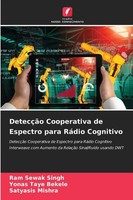 Ram Sewak Singh (U. A.) | DetecçãO Cooperativa De Espectro Para RáDio Cognitivo