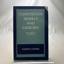 Composition Models and Exercises: Fourth Course by John E.Warriner