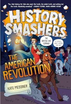History Smashers: The American Revolution Kate Messner New Book 9780593120460