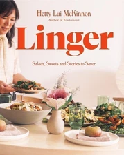 Linger: Salads, Sweets and Stories to Savor: A Cookbook