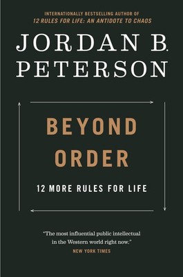 Beyond Order: 12 More Rules for Life