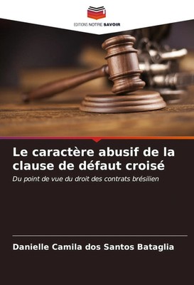 Danielle Camila Dos Santos Bataglia | Le caractère abusif de la clause de...