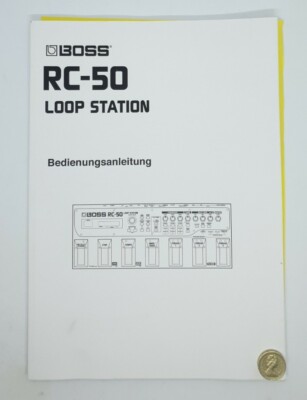 DEUTSCHE BEDIENUNGSANLEITUNG für Boss RC-50 Loop Station Pedal NUR BETRIEBSANLEITUNG