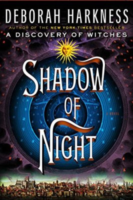Shadow of Night: A Novel (All Souls Trilogy) by Harkness, Deborah