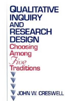 Qualitative Inquiry and Research Design: Choosing among Fiv - VERY GOOD