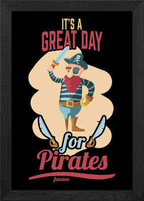 Its A Great Day For Pirat Framed Wall Art Poster Canvas Print Picture
