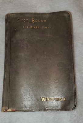 Whitter: 1876 Snowbound and other poems by Whittier: pocket edition