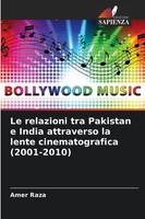 Amer Raza | Le Relazioni Tra Pakistan E India Attraverso La Lente...
