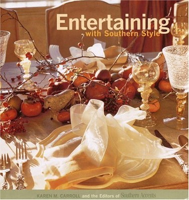Entertaining Southern Style: with t..., M. Carrol, Kare
