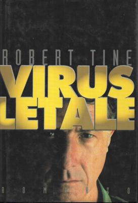 (Robert Tine) Virus letale 1995 Mondolibri