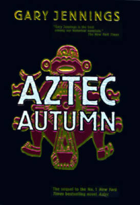 Aztec Autumn - Hardcover By Jennings, Gary - GOOD
