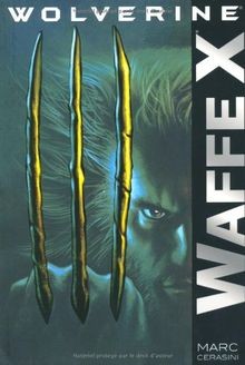 Wolverine: Band 1. Waffe X: Basierend auf den Marvel-Com... | Buch | Zustand gut