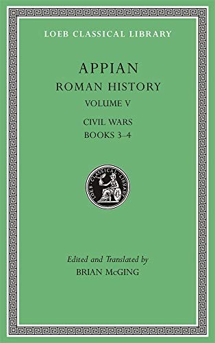 Roman History, Volume V: Civil Wars, Books 3–4 by Appian NEW - Image 5