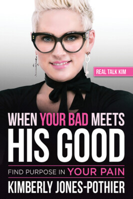 When Your Bad Meets His Good: Find Purpose In Your Pain
