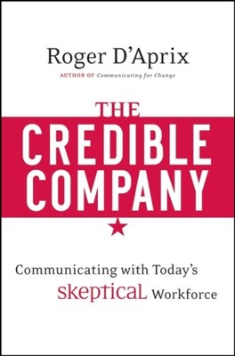 The Credible Company by R D Aprix HARDBACK 9780470274743