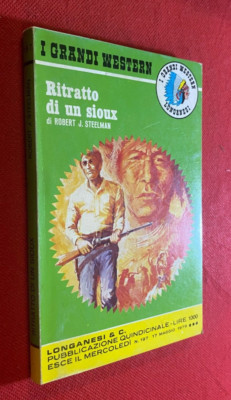 Robert STEELMAN - RITRATTO DI UN SIOUX Longanesi Grandi Western 197 (1978)