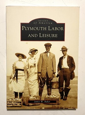PLYMOUTH Labor & Leisure - Massachusetts History - VINTAGE PHOTOGRAPHS