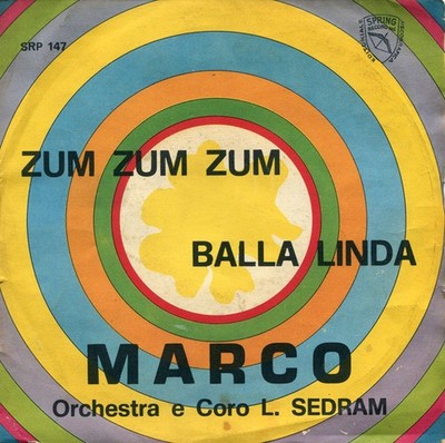 Marco, Orchestra* E Coro L. Sedram - Zum Zum Zum / Balla Linda 7'' Vinyl 81176