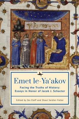EMET LE-YA'AKOV : FACING THE TRUTHS OF H by ELEFF, ZEV Hardback Self Help