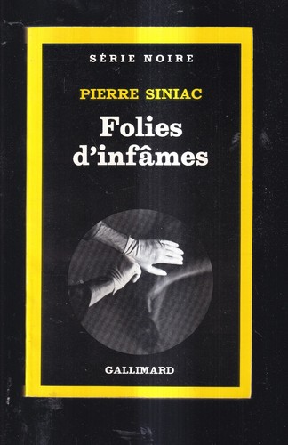 PIERRE SINIAC: SERIE NOIRE 1938. NRF. 1983.