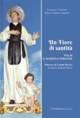 Eine Blume der Heiligkeit. Vita di S. Marina Vergine Patrona di Casole Bruzio