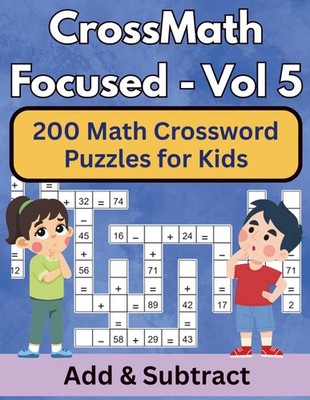 CrossMath Focused   5: Addition & Subtraction Mix Puzzles for Kids: Balanced Mat