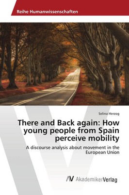 There and Back again: How young people from Spain perceive mobility Herzog Buch