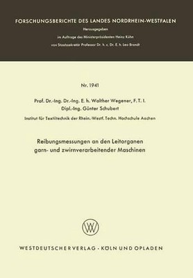 Reibungsmessungen an den Leitorganen garn- und zwirnverarbeitender Maschinen by 