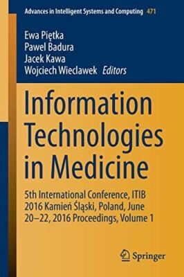 Information Technologies in Medicine: 5th International (2016)