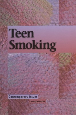 Contemporary Issues Companion - Teen Smoking (paperback edition)