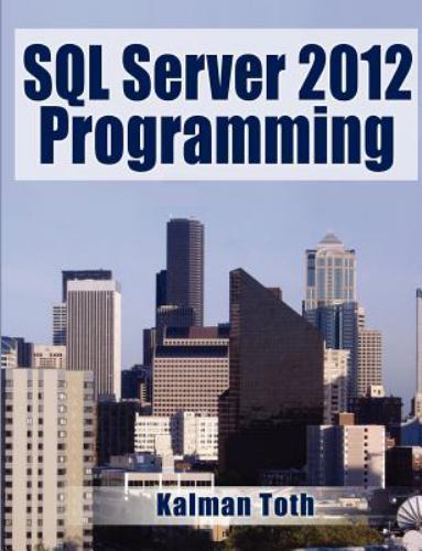 SQL Server 2012 Programming, Paperback by Toth, Kalman, Brand New, Free shipp...