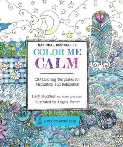 Color Me Calm: 100 Coloring Templates for Meditation and Relaxation by Mucklow