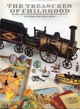 The treasures of childhood. Books, toys, and games from the Opie collection. Opi