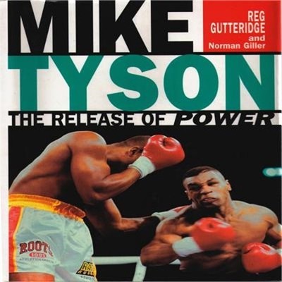 Mike Tyson: The Release of Power (Paperback or Softback)