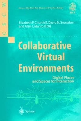 Collaborative Virtual Environments : Digital Places and Spaces fo