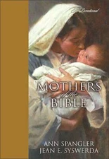 Mothers of the Bible: A Devotional - Hardcover By Spangler, Ann - GOOD